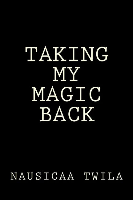 Taking My Magic Back - Paperback