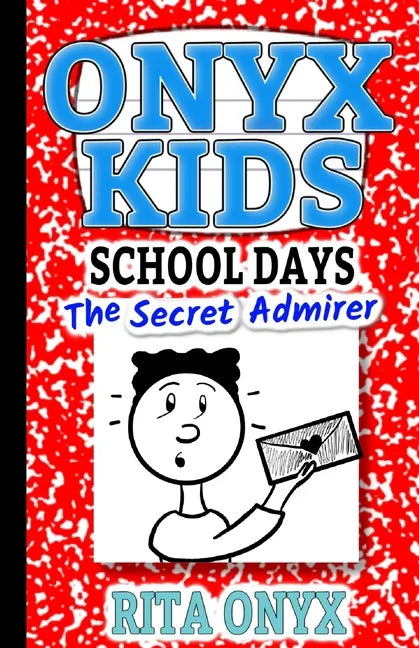Onyx Kids Shiloh's School Dayz: The Secret Admirer - Paperback