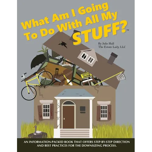 What Am I Going to Do with All My Stuff? - Paperback