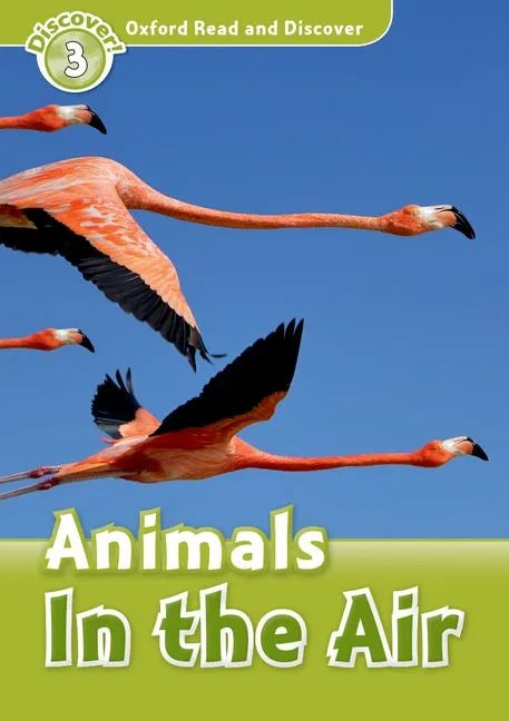 Read and Discover Level 3 Animals in the Air - Paperback