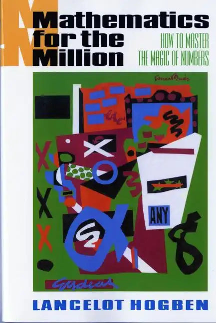 Mathematics for the Million: How to Master the Magic of Numbers (Revised) - Paperback