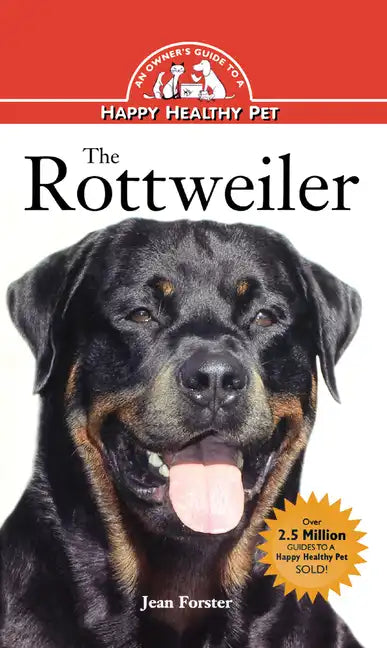 Rottweiler: An Owner's Guide to a Happy Healthy Pet - Hardcover