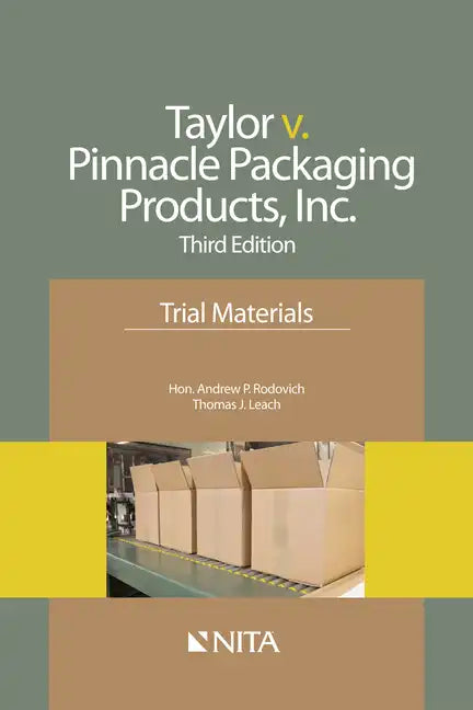 Taylor V. Pinnacle Packaging Products, Inc.: Trial Materials - Paperback