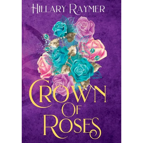 Crown of Roses - Hardcover