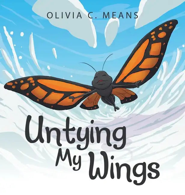 Untying My Wings - Hardcover