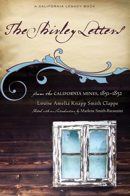 The Shirley Letters: From the California Mines, 1851-1852 - Paperback