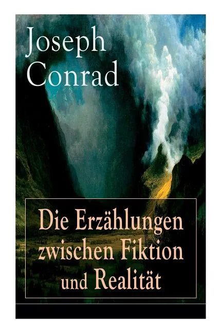 Die Erzählungen zwischen Fiktion und Realität: Das Ende vom Lied + Die Tremolino + Gaspar Ruiz + Jugend + Weihe - Paperback