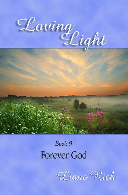 Loving Light Book 9, Forever God - Paperback