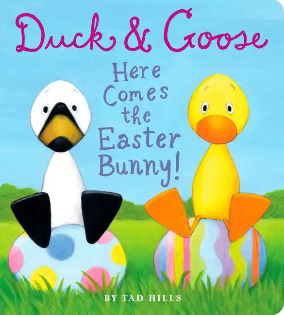 Duck & Goose, Here Comes the Easter Bunny!: An Easter Book for Kids and Toddlers - Board Book