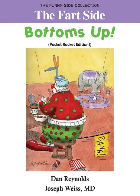 The Fart Side - Bottoms Up! Pocket Rocket Edition: The Funny Side Collection - Paperback