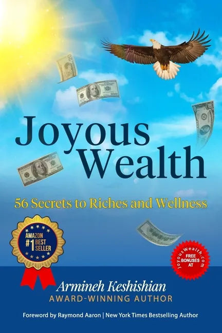 Joyous Wealth: 56 Secrets to Riches and Wellness - Paperback