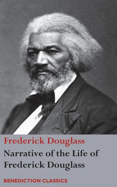 Narrative of the Life of Frederick Douglass, An American Slave: Written by Himself - Hardcover