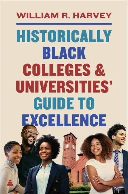 Historically Black Colleges and Universities' Guide to Excellence - Paperback