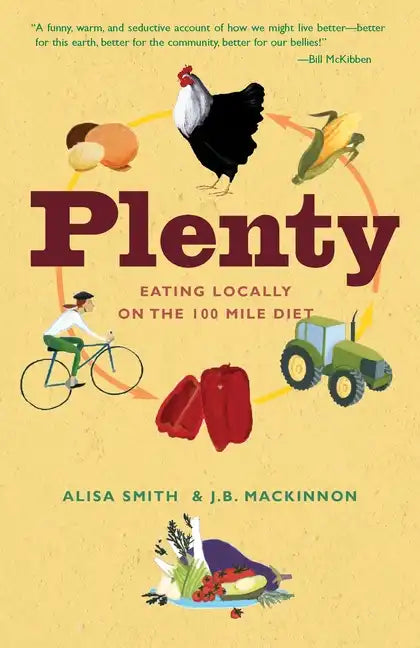 Plenty: Eating Locally on the 100-Mile Diet: A Cookbook - Paperback