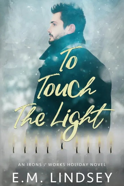 To Touch the Light: An Irons and Works Holiday Novel - Paperback