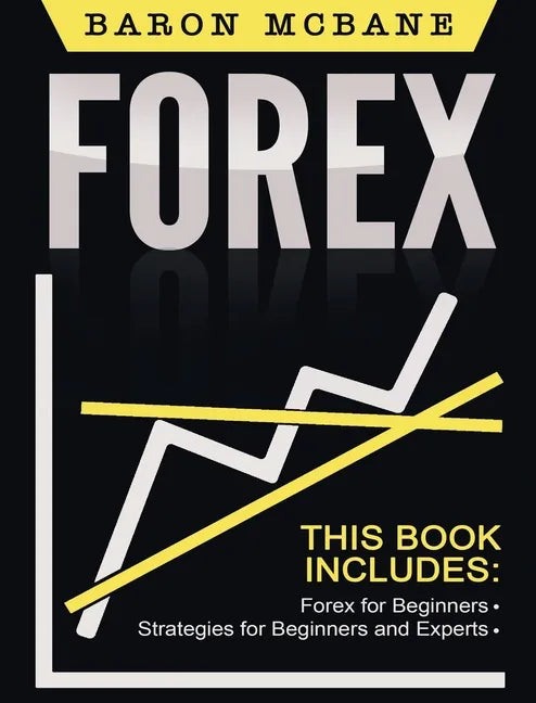 Forex for Beginners: The Forex Guide for Making Money with Current Trading - Hardcover