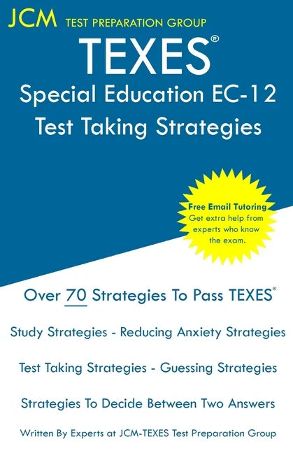 TEXES Special Education EC-12 - Test Taking Strategies: TEXES 161 Exam - Free Online Tutoring - New 2020 Edition - The latest strategies to pass your - Paperback