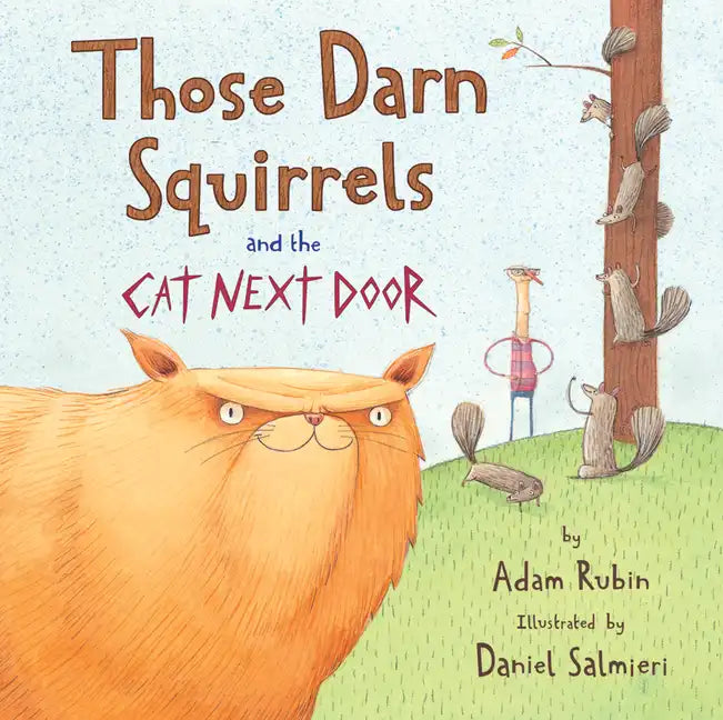 Those Darn Squirrels and the Cat Next Door - Paperback