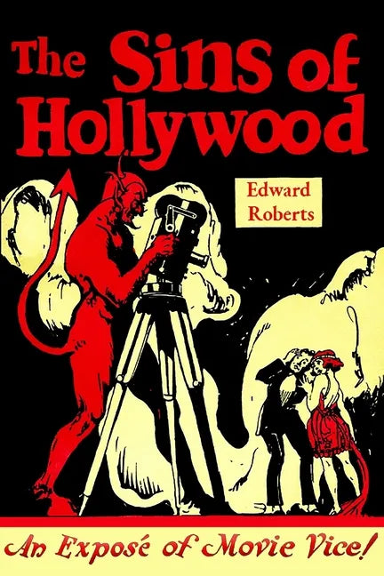 The Sins of Hollywood: An Exposé of Movie Vice - Paperback