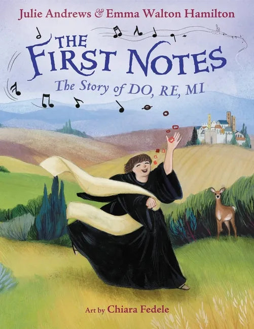 The First Notes: The Story of Do, Re, Mi - Hardcover