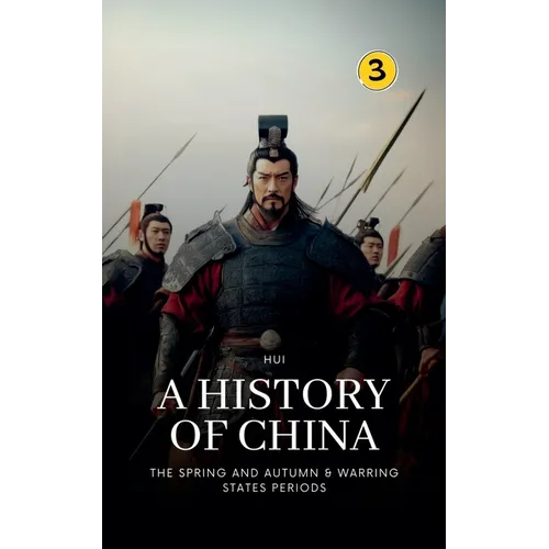 The Spring and Autumn & Warring States Periods: A History of China - Paperback