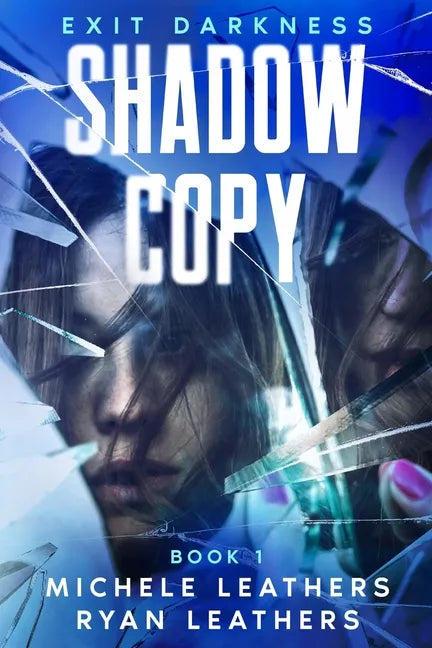 Shadow Copy: Exit Darkness - Paperback