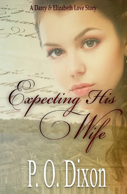 Expecting His Wife: A Darcy and Elizabeth Love Story - Paperback