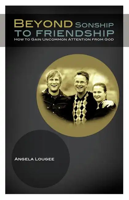 Beyond Sonship to Friendship - Paperback