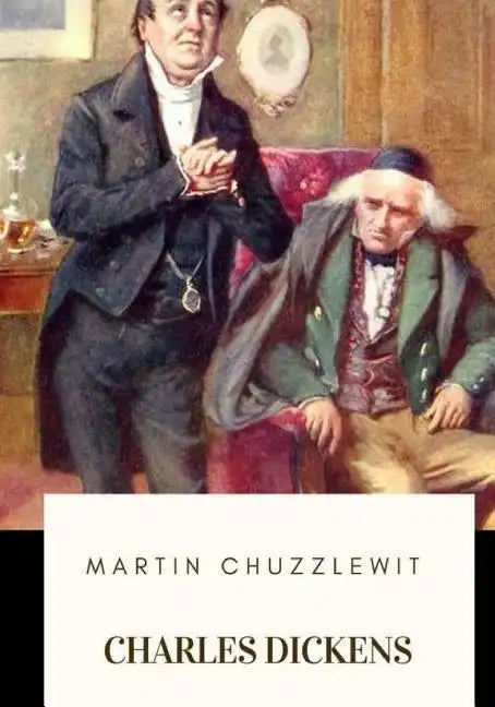 Martin Chuzzlewit - Paperback