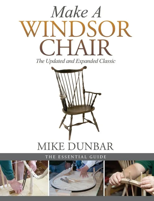 Make a Windsor Chair: The Updated and Expanded Classic - Paperback