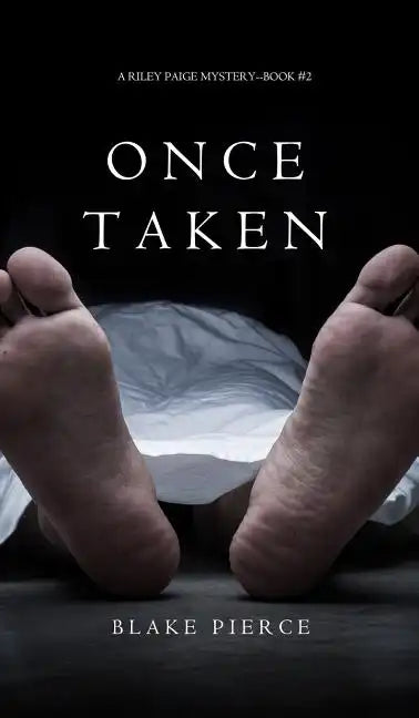 Once Taken (a Riley Paige Mystery--Book #2) - Hardcover