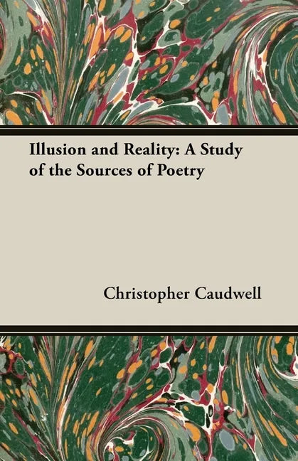 Illusion and Reality: A Study of the Sources of Poetry - Paperback