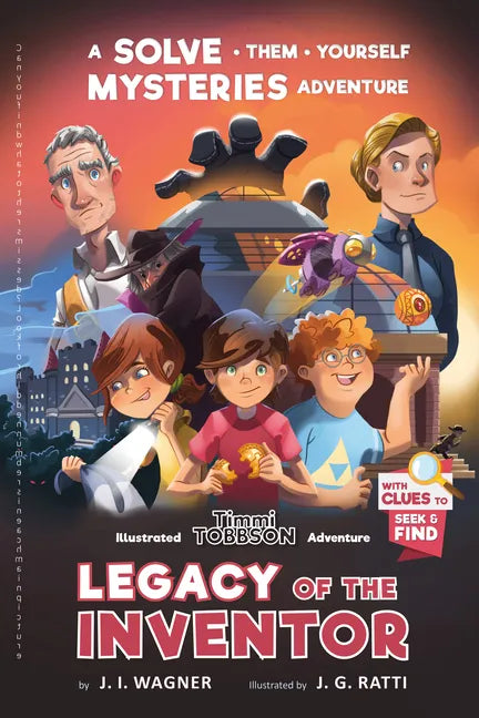 Legacy of the Inventor: A Timmi Tobbson Children's Adventure Book - Paperback