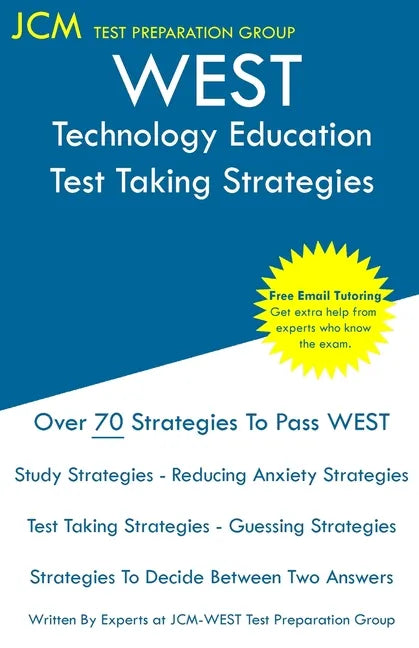 WEST Technology Education - Test Taking Strategies: WEST-E 040 Exam - Free Online Tutoring - New 2020 Edition - The latest strategies to pass your exa - Paperback