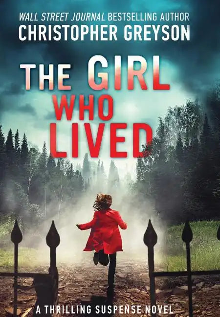 The Girl Who Lived: A Thrilling Suspense Novel - Hardcover