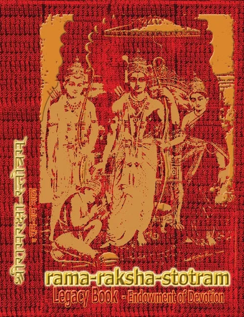 Rama-Raksha-Stotram Legacy Book - Endowment of Devotion: Embellish it with your Rama Namas & present it to someone you love - Hardcover