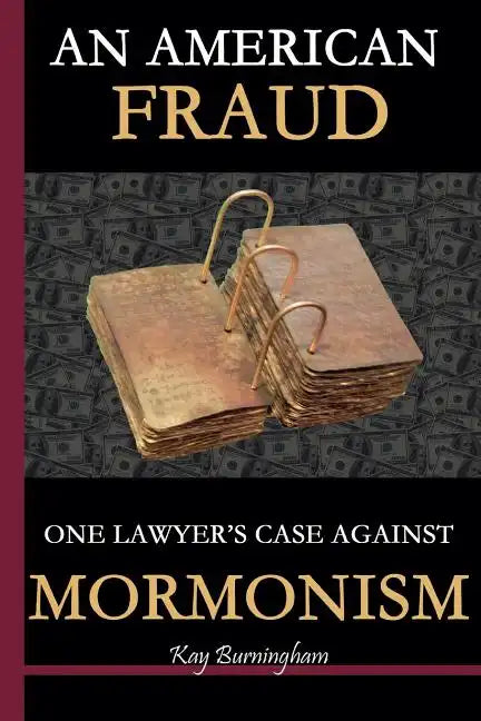 An American Fraud: One Lawyer's Case against Mormonism - Paperback