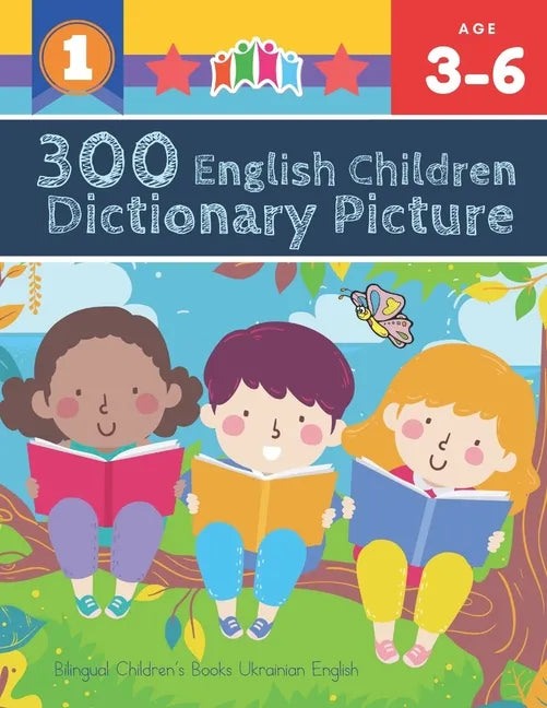 300 English Children Dictionary Picture. Bilingual Children's Books Ukrainian English: Full colored cartoons pictures vocabulary builder (animal, numb - Paperback
