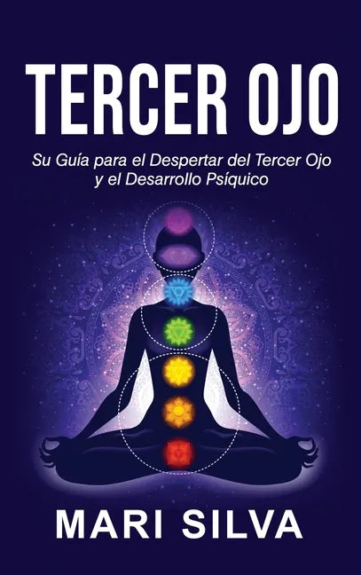 Tercer Ojo: Su guía para el despertar del tercer ojo y el desarrollo psíquico - Hardcover
