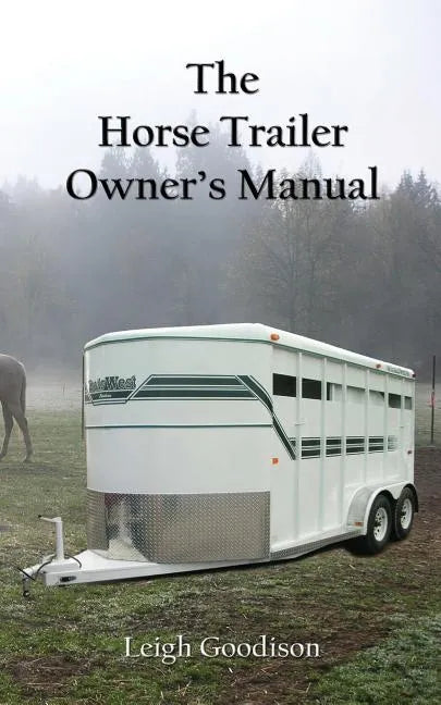 The Horse Trailer Owner's Manual - Paperback