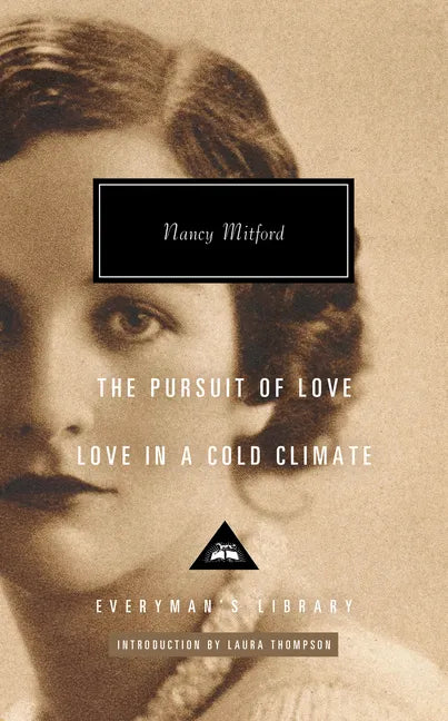 The Pursuit of Love; Love in a Cold Climate: Introduction by Laura Thompson - Hardcover