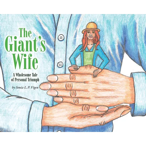 The Giant's Wife: A Wholesome Tale of Personal Triumph - Hardcover