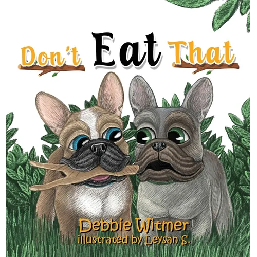 Don't Eat That!: An Absolutely True Story of Buzz - Hardcover