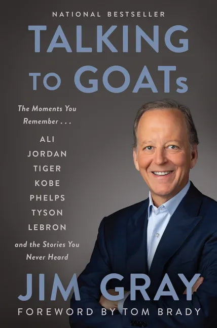 Talking to Goats: The Moments You Remember and the Stories You Never Heard - Hardcover