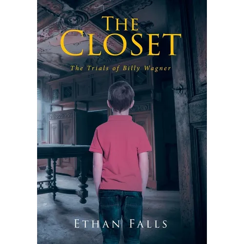 The Closet: The Trials of Billy Wagner - Hardcover