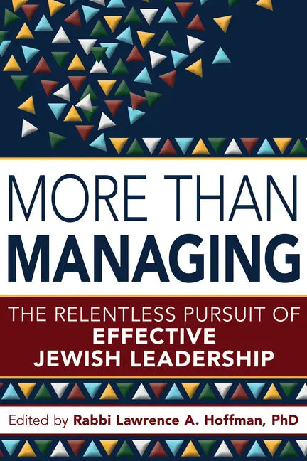 More Than Managing: The Relentless Pursuit of Effective Jewish Leadership - Paperback