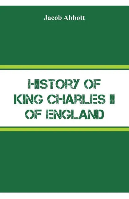 History of King Charles II of England - Paperback