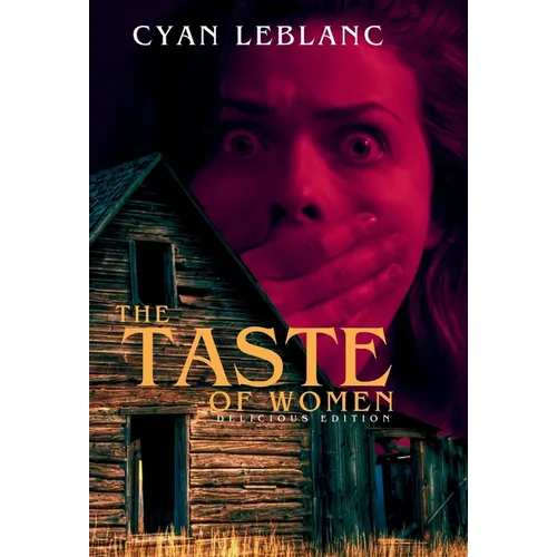 The Taste of Women (Delicious Edition) - Hardcover
