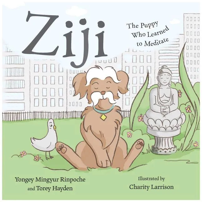 Ziji: The Puppy Who Learned to Meditate - Hardcover
