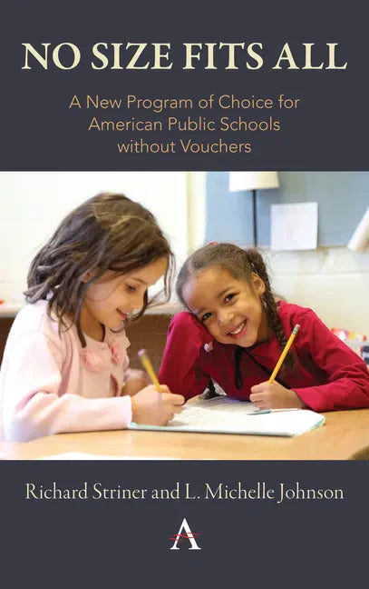 No Size Fits All: A New Program of Choice for American Public Schools Without Vouchers - Hardcover